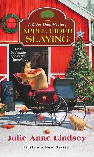 Julie Anne Lindsey Apple Cider Slaying (Tascabile) Cider Shop Mystery