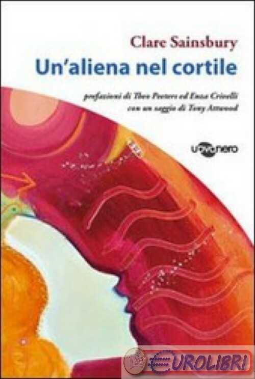 9788896918029 SAINSBURY CLARE ALIENA NEL CORTILE UOVONERO