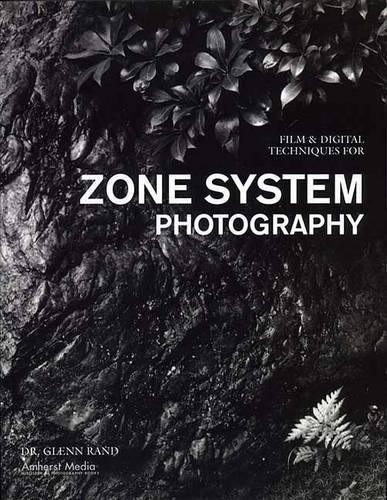 Glenn Rand Film & Digital Techniques For Zone System Photography (Tascabile)