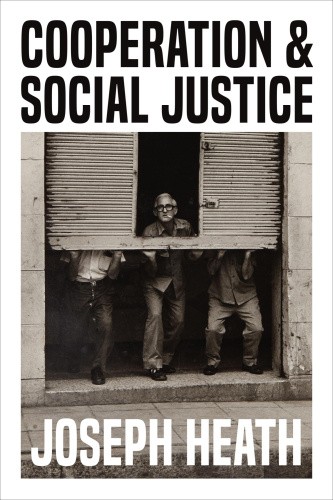 Cooperation and Social Justice by Heath, Joseph [Paperback]