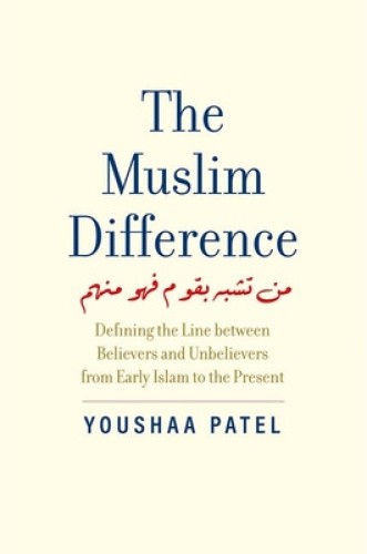 The Muslim Difference: Defining the Line Between Believers and Unbelievers