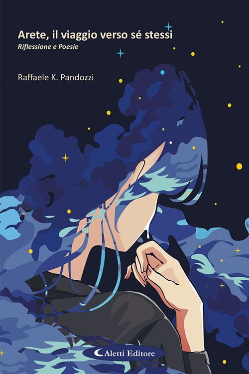 Libri Pandozzi Raffaele K. - Arete, Il Viaggio Verso Se Stessi. Riflessione E Po