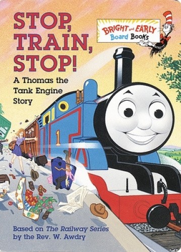 Stop, Train, Stop! a Thomas the Tank Engine Story (Thomas & Friends) (Bright &
