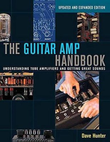 Hunter Dave the Guitar AMP Handbook Understanding Tube Bam Book: Understanding