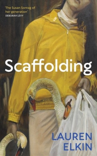 Scaffolding by Elkin, Lauren [Hardback]