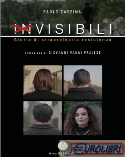 9788895561813 PAOLO CASSINA INVISIBILI ARCA (PRATO)
