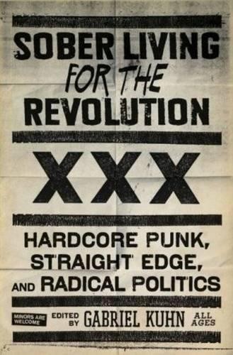 Gabriel Kuhn Sober Living for the Revolution (Tascabile)