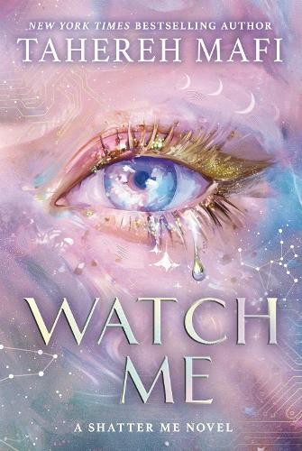 Tahereh Mafi Watch Me (Copertina rigida) Shatter Me: The New Republic