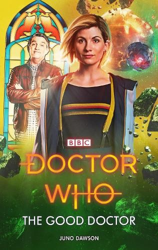 Doctor Who: The Good Doctor by Juno Dawson [Paperback]