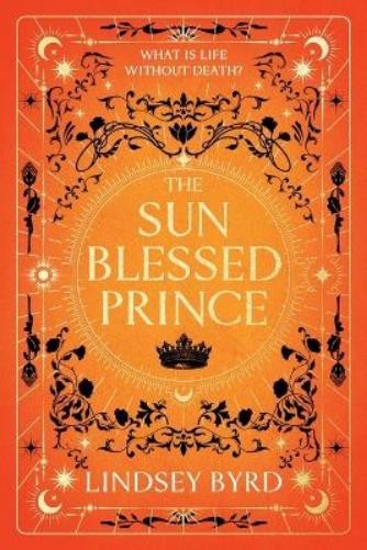 Lindsey Byrd The Sun Blessed Prince (Tascabile) Tale of Two Crowns Duology