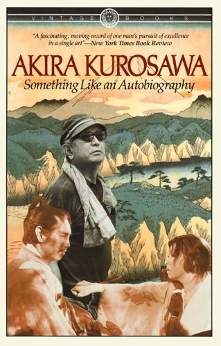 Akira Kurosawa Something Like An Autobiography (Tascabile)