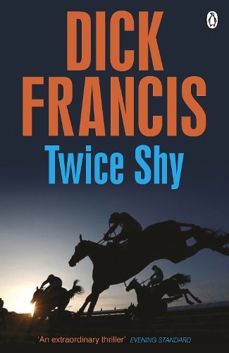 Dick Francis Twice Shy (Tascabile) Francis Thriller