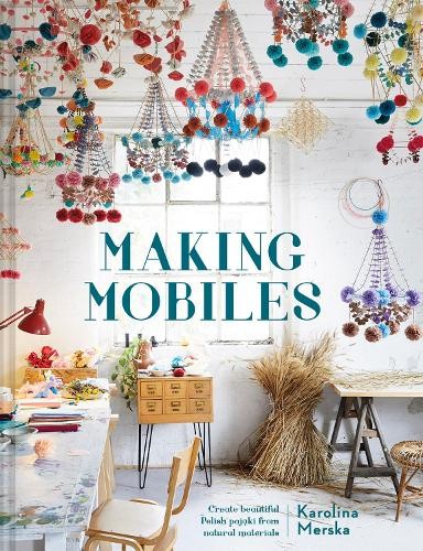 Karolina Merska Making Mobiles (Copertina rigida)
