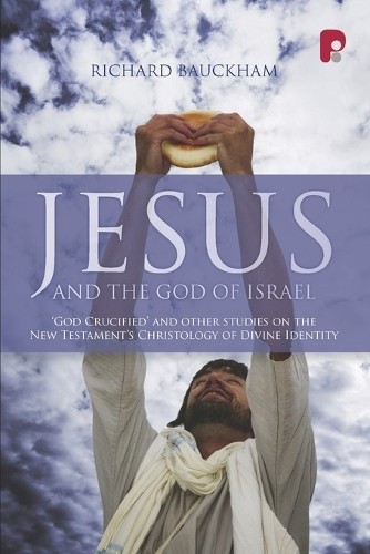 Richard Bauckham Jesus and the God of Israel (Tascabile)