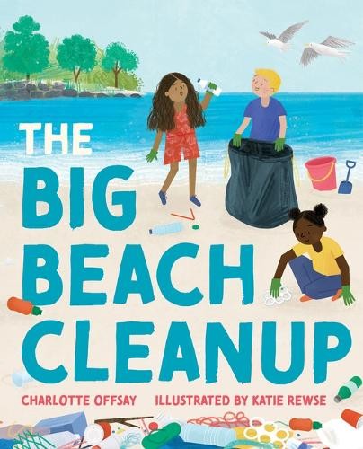 Charlotte Offsay The Big Beach Cleanup (Tascabile)