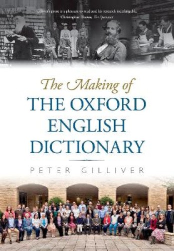 The Making of the Oxford English Dictionary [Paperback]
