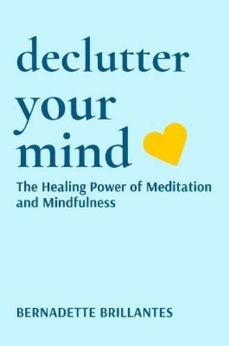 Bernadette Brillantes Declutter Your Mind (Copertina rigida)