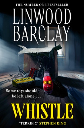 Whistle by Linwood Barclay [Hardback]