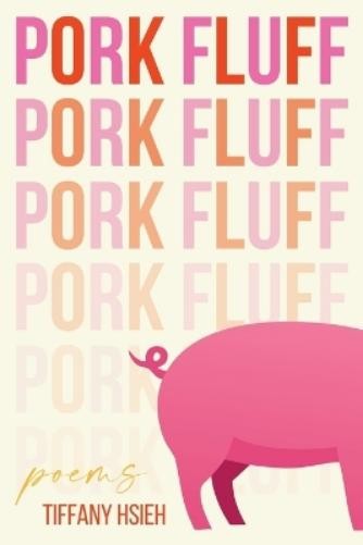 Tiffany Hsieh Pork Fluff (Tascabile)