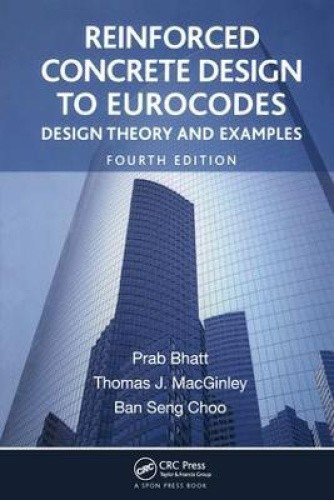 Reinforced Concrete Design to Eurocodes: Design Theory and Examples, Fourth
