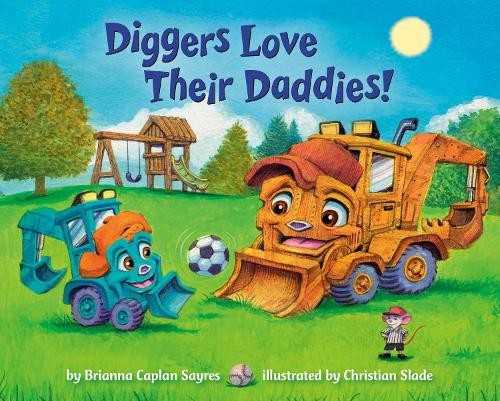 Brianna Caplan Sayres Christian Sla Diggers Love Their Daddie (Libro di cartone)