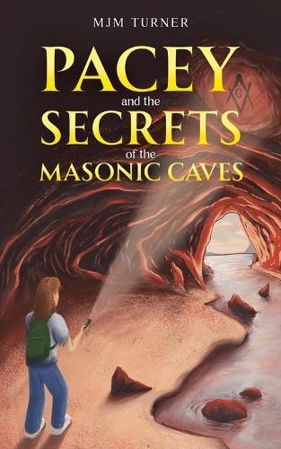 MJM Turner Pacey and the Secrets of the Masonic Caves (Tascabile)