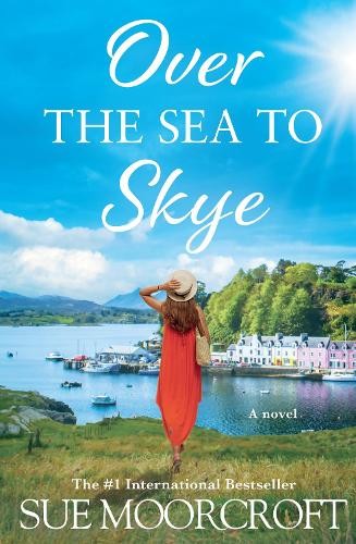 Sue Moorcroft Over the Sea to Skye (Tascabile) Skye Sisters Trilogy