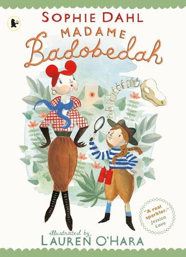 Sophie Dahl Madame Badobedah and the Old Bones (Tascabile) Madame Badobedah