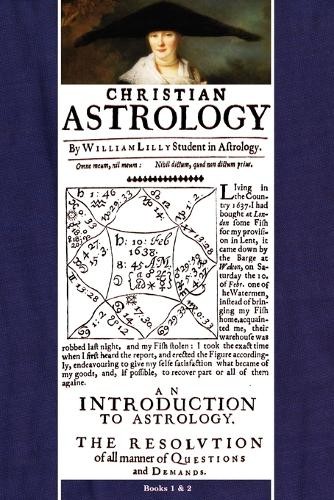 William Lilly Christian Astrology, Books 1 & 2 (Tascabile)
