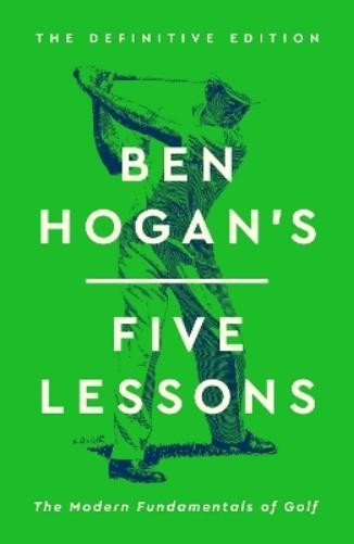 Ben Hogan Ben Hogan's Five Lessons (Copertina rigida)