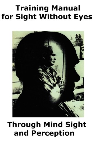 Lloyd F Hopkins Training Manual for Sight Without Eyes - Through Min (Tascabile)