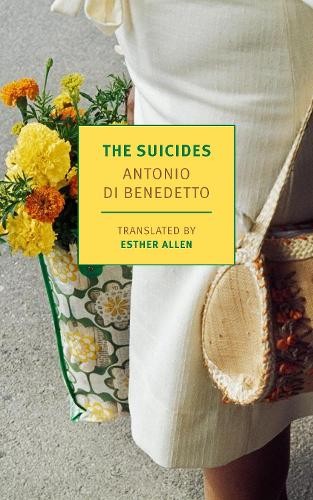 Antonio Di Benedetto Esther Allen The Suicides (Tascabile)
