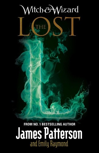 Witch & Wizard: The Lost: (Witch & Wizard 5) (Witch & Wizard) [Paperback]