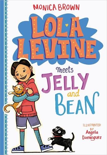 Monica Brown Lola Levine Meets Jelly and Bean (Tascabile) Lola Levine