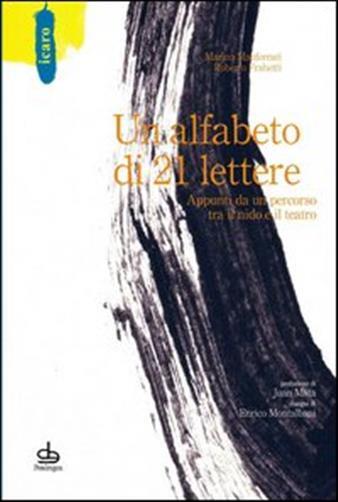 Un alfabeto di 21 lettere. Appunti da un percorso tra il nido e il teatro ...