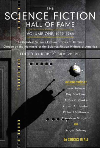 The Science Fiction Hall of Fame, Volume One 1929-1964: The Greatest Science