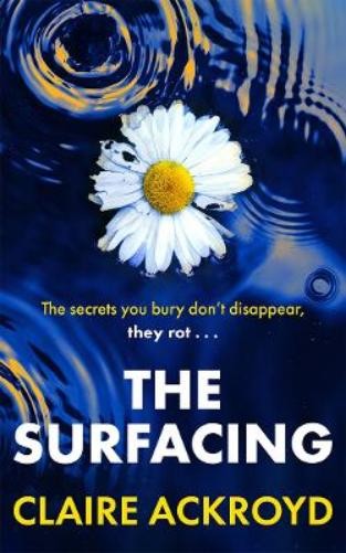 Claire Ackroyd The Surfacing (Tascabile)