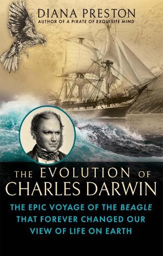 Diana Preston The Evolution of Charles Darwin (Copertina rigida)