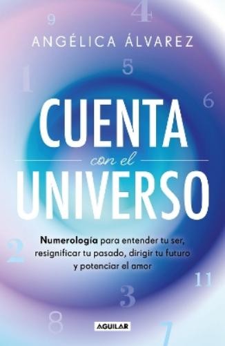 Angélica Álvarez Cuenta con el universo/ Count on the Universe (Tascabile)