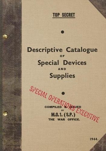 Special Operati TOP SECRET Descriptive Catalogue of Special Devices (Tascabile)