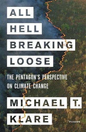 Michael T. Klare Michael Klare All Hell Breaking Loose (Tascabile)