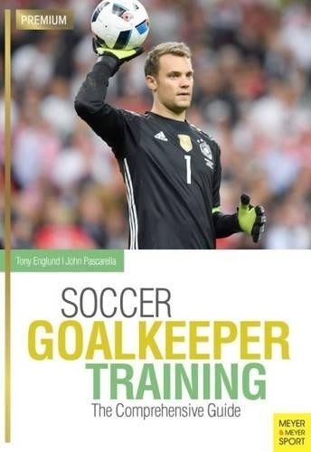 Tony Englund Soccer Goalkeeping Training (Tascabile)