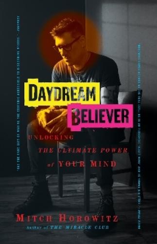 Mitch Horowitz Daydream Believer (Tascabile)