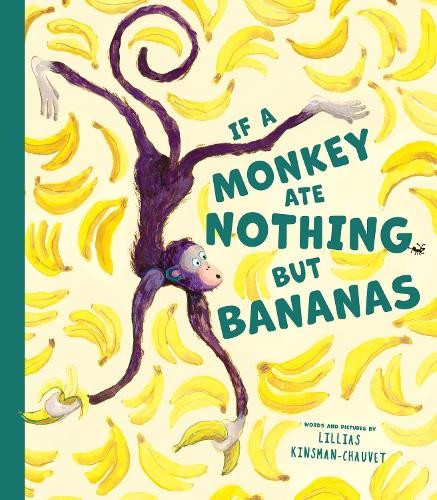Lillias Kinsman-Chauvet If a Monkey Ate Nothing but Bananas (Copertina rigida)
