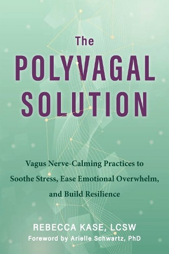 Rebecca Kase The Polyvagal Solution (Tascabile) (PRESALE 26/06/2025)