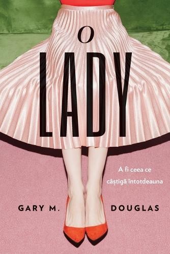 Gary M Douglas O Lady (Romanian) (Tascabile)