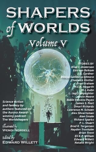 Wendi Nordell Edward Willett Shapers of Worlds Volume V (Copertina rigida)
