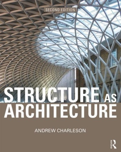 Structure as Architecture: A Source Book for Architects and Structural Engineers
