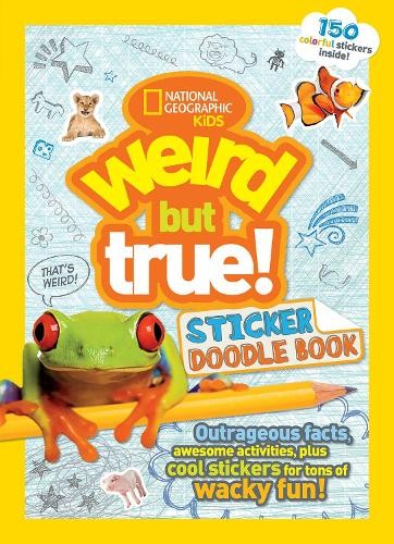 Weird But True! Sticker Doodle Book (Tascabile) Weird But True