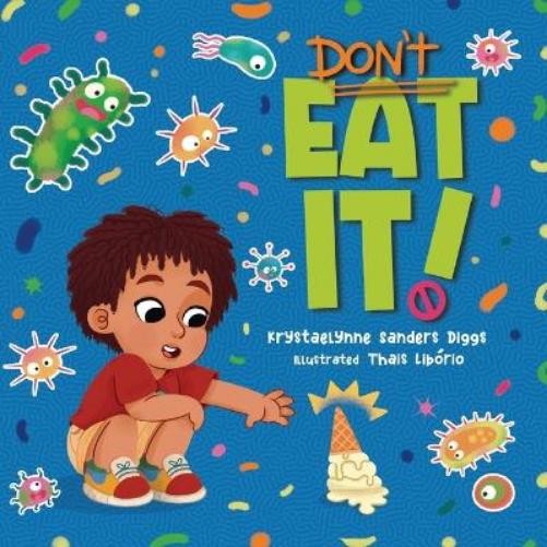 Krystaelynne Sanders Diggs Don't Eat It (Tascabile)